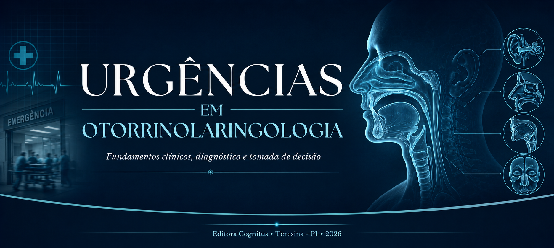 Livro: Urgências Em Otorrinolaringologia: Fundamentos Clínicos, Diagnóstico e Tomada de Decisão