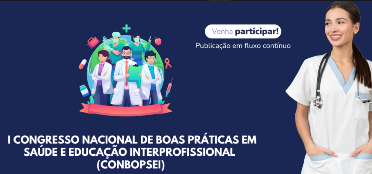 I Congresso Nacional de Boas Práticas em Saúde e Educação Interprofissional  (CONBOPSEI)